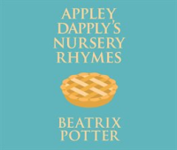Appley Dapply's Nursery Rhymes by Potter, Beatrix